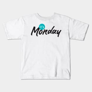 it's monday Kids T-Shirt